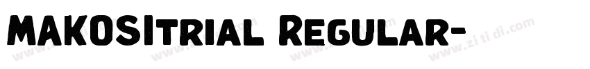 MAKOSItrial Regular字体转换 MAKOSItrial Regular字体转换
